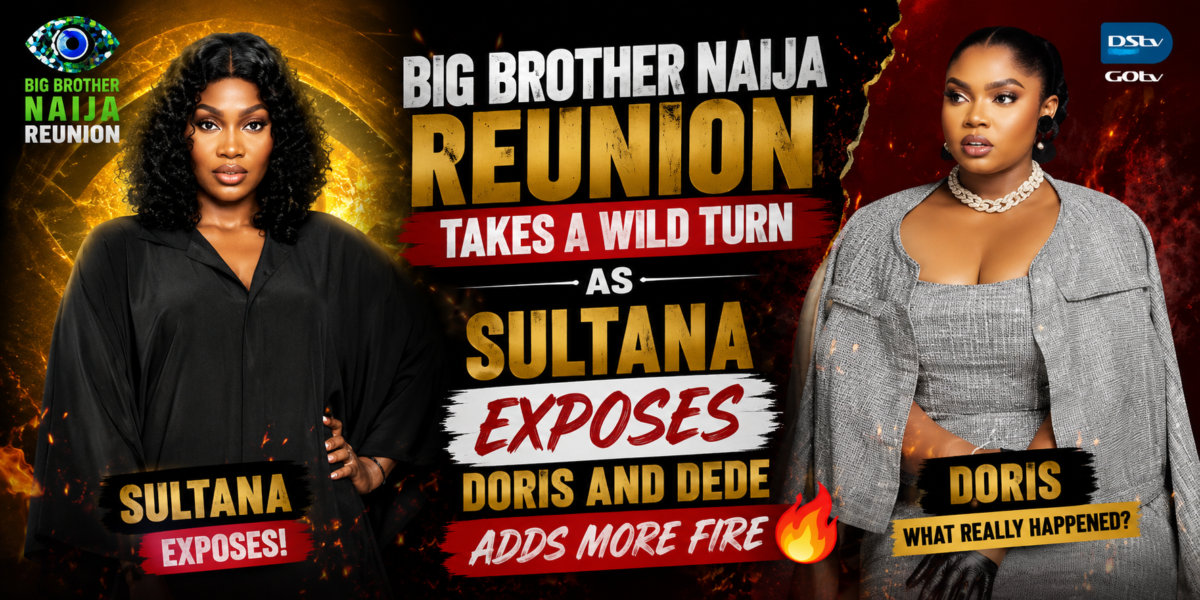 Big Brother Naija Reunion Takes a Wild Turn as Sultana Exposes Doris and Dede Adds More Fire