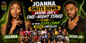 Big Brother Naija Reunion: Joanna Shuts Down Jason Jae’s One-Night Stand Claim as More Explosive Drama Unfolds