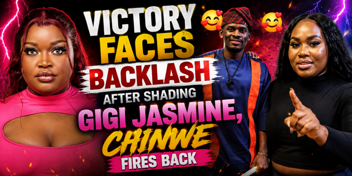 Victory Faces Backlash After Shading Gigi Jasmine, Chinwe Fires Back